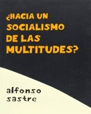 ¿Hacia un socialismo de las multitudes?