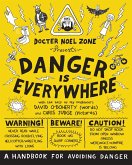 O'Doherty, D: Danger Is Everywhere: A Handbook for Avoiding