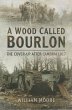 Wood Called Bourlon: The Cover-Up After Cambrai 1917