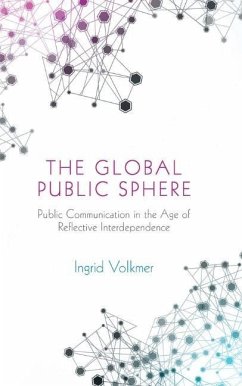 The Global Public Sphere - Volkmer, Ingrid
