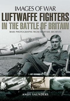 Luftwaffe Fighters in the Battle of Britain - Saunders, Andy
