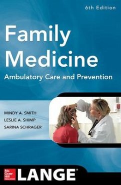 Family Medicine: Ambulatory Care and Prevention, Sixth Edition - Smith, Mindy Ann; Shimp, Leslie A