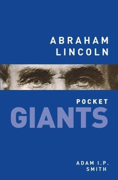 Abraham Lincoln: Pocket Giants - Smith, Adam I.P.