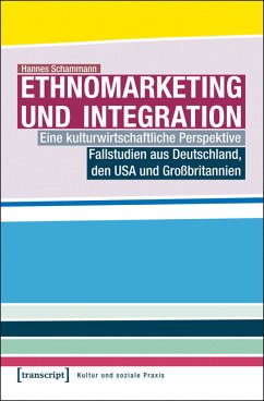 Ethnomarketing und Integration (eBook, PDF) - Schammann, Hannes