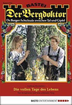 Cover Die vollen Tage des Lebens / Der Bergdoktor Bd.1713 (eBook, ePUB)