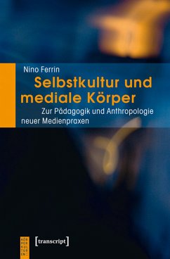 Selbstkultur und mediale Körper (eBook, PDF) - Ferrin, Nino