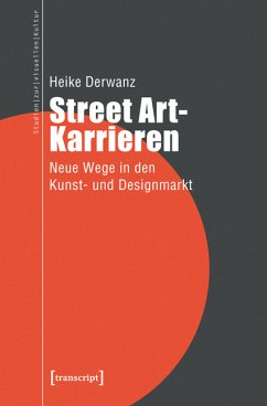 Street Art-Karrieren (eBook, PDF) - Derwanz, Heike