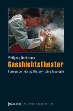 Geschichtstheater (eBook, PDF) - Hochbruck, Wolfgang