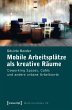Mobile Arbeitsplätze als kreative Räume (eBook, PDF)