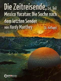 Die Zeitreisende, 14. Teil (eBook, PDF) - Manthey, Hardy