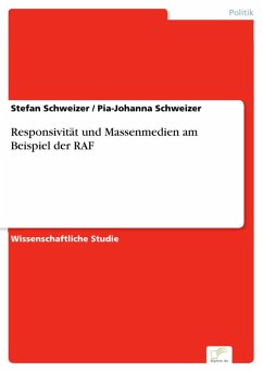 Responsivität und Massenmedien am Beispiel der RAF (eBook, PDF) - Schweizer, Stefan; Schweizer, Pia-Johanna