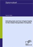Estimating beta and Cost of Equity Capital for Non-traded Transportation Companies (eBook, PDF) Estimating beta and Cost of Equity Capital for Non-traded Transportation Companies (eBook, PDF)