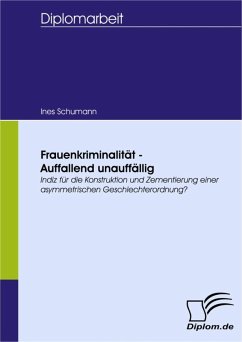 Frauenkriminalität - Auffallend unauffällig (eBook, PDF) - Schumann, Ines