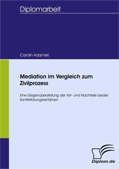 Mediation im Vergleich zum Zivilprozess (eBook, PDF) - Adamski, Carolin