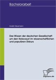 Das Wissen der deutschen Gesellschaft um den Holocaust im wissenschaftlichen und populären Diskurs (eBook, PDF)