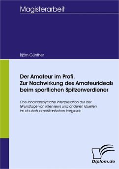 Der Amateur im Profi. Zur Nachwirkung des Amateurideals beim sportlichen Spitzenverdiener (eBook, PDF) - Günther, Björn