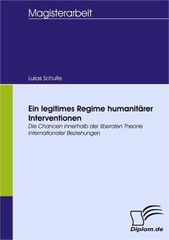 Ein legitimes Regime humanitärer Interventionen (eBook, PDF) - Schulte, Lukas