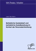 Betriebliche Sozialarbeit und betriebliche Sozialberatung im Kontext der Personalentwicklung (eBook, PDF)