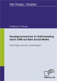 Paradigmenwechsel im Politmarketing durch CRM auf Basis Social Media (eBook, PDF)