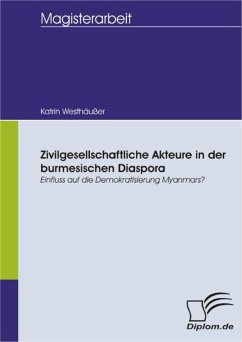 Zivilgesellschaftliche Akteure in der burmesischen Diaspora (eBook, PDF) - Westhäußer, Katrin