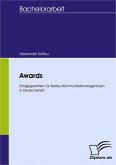 Awards - Erfolgsgarantien für Werbe-/Kommunikationsagenturen in Deutschland? (eBook, PDF)