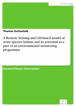 A Remote Sensing and GIS-based model of avian species habitat and its potential as a part of an environmental monitoring programme (eBook, PDF) - Gottschalk, Thomas
