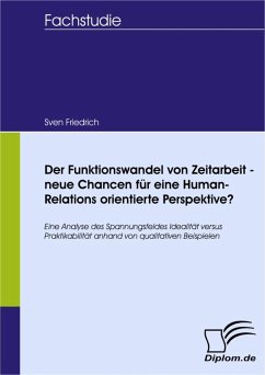 Der Funktionswandel von Zeitarbeit - neue Chancen für eine Human-Relations orientierte Perspektive? (eBook, PDF) - Friedrich, Sven
