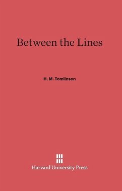 Between the Lines - Tomlinson, H. M.