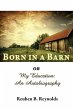 Born in a Barn or My Education