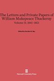 The Letters and Private Papers of William Makepeace Thackeray, Volume II, (1841-1851)