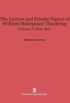 The Letters and Private Papers of William Makepeace Thackeray, Volume II, (1841-1851)