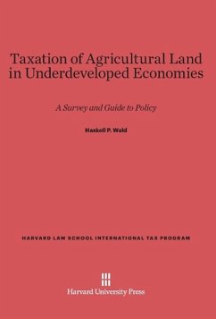 Taxation of Agricultural Land in Underdeveloped Economies - Wald, Haskell P.