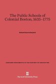 The Public Schools of Colonial Boston, 1635-1775