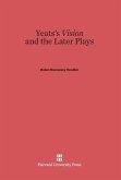 Yeats's Vision and the Later Plays