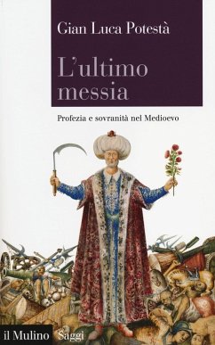 Cover L' ultimo messia. Profezia e sovranità nel Medioevo