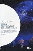 Storia sentimentale dell'astronomia Storia sentimentale dell'astronomia