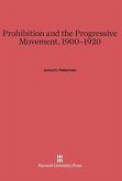 Prohibition and the Progressive Movement, 1900-1920