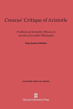 Crescas' Critique of Aristotle - Wolfson, Harry Austryn