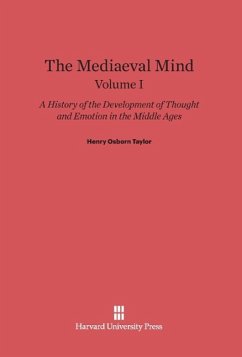 The Mediaeval Mind, Volume I - Taylor, Henry Osborn