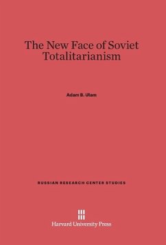 The New Face of Soviet Totalitarianism - Ulam, Adam B.