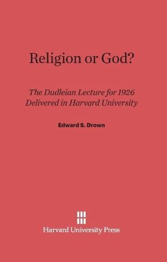 Religion or God? - Drown, Edward S.