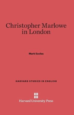 Christopher Marlowe in London - Eccles, Mark