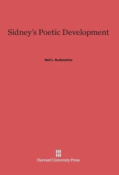 Sidney's Poetic Development - Rudenstine, Neil L.