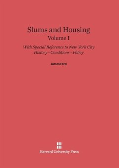 Slums and Housing, Volume I, Slums and Housing Volume I - Ford, James