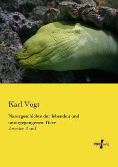 Naturgeschichte der lebenden und untergegangenen Tiere - Vogt, Karl