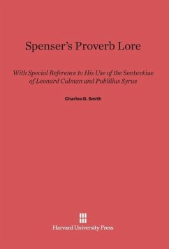 Spenser's Proverb Lore - Smith, Charles G.