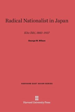 Radical Nationalist in Japan - Wilson, George M.