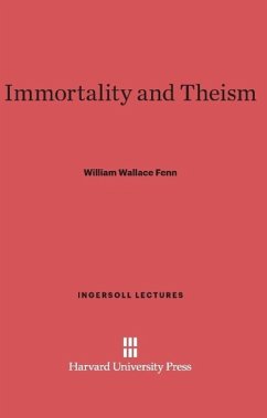 Immortality and Theism - Fenn, William Wallace