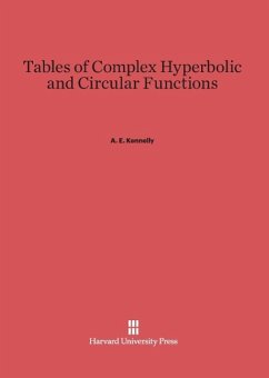 Tables of Complex Hyperbolic and Circular Functions - Kennelly, A. E.