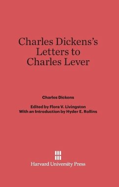 Charles Dickens's Letters to Charles Lever - Dickens, Charles